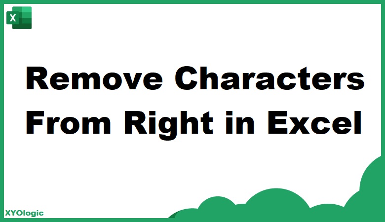 Excel Remove Characters From Right