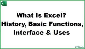 What Is Excel? Basic Functions, Interface & Uses Explained